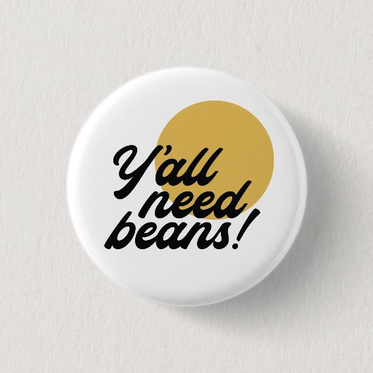 レトロ'Y'all Need Beans' Beanプロトコル 缶バッジ (正面)