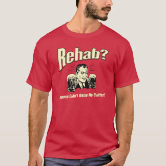 レハブ：ママはキラキラを育てなかった Tシャツ