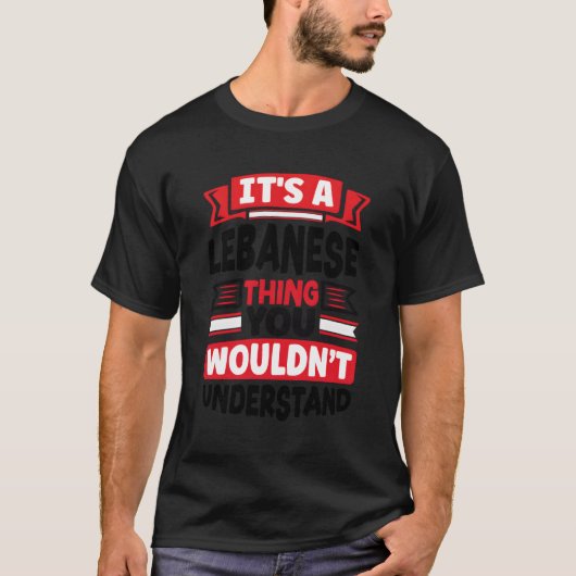 レバノンレバノン国旗It'S A Lebanon Thi Tシャツ (正面)