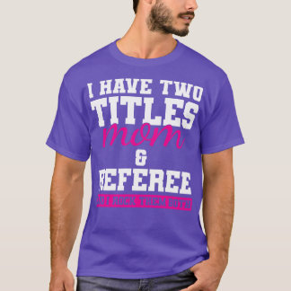 レフェリー・ママ Tシャツ