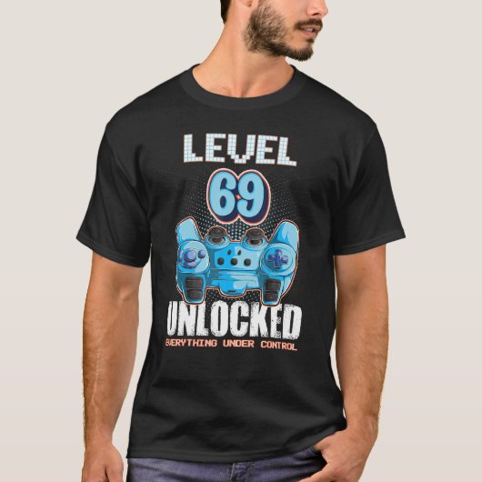 レベル69ロック解除された男の子の女の子69誕生日69年 Tシャツ (正面)