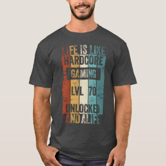 レベル70 ライフはハードコアゲーミングアンロックに似ている Tシャツ