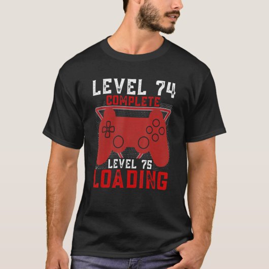 レベル74完全レベル75ローディングゲーマー誕生日 Tシャツ (正面)