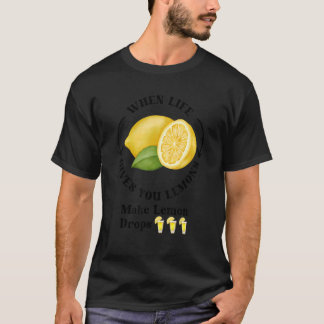 レモもしン与えのライフはレモンのドロップ飲み物 Tシャツ