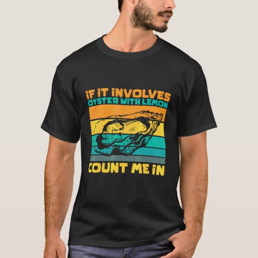 レモンが添えられたカキなら何でも大歓迎 海鮮 Tシャツ (正面)