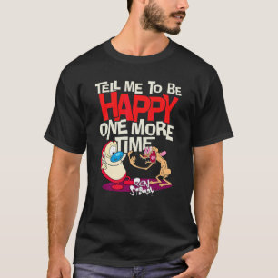 レンとスティムピーは幸せだと言う Tシャツ
