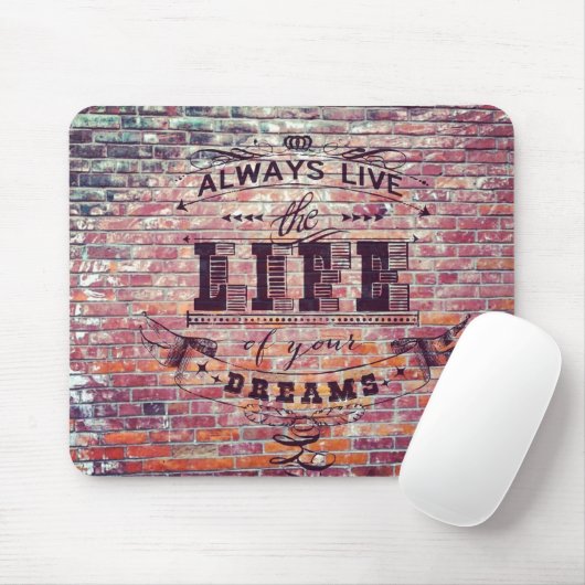 レンガの壁は常にあなたの夢の人生を生きる マウスパッド (マウス)