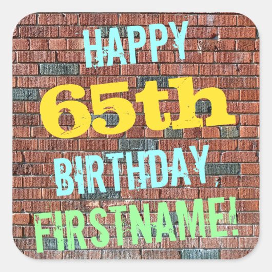 レンガ壁グラフィティインスパイア65誕生日+名前 スクエアシール (正面)