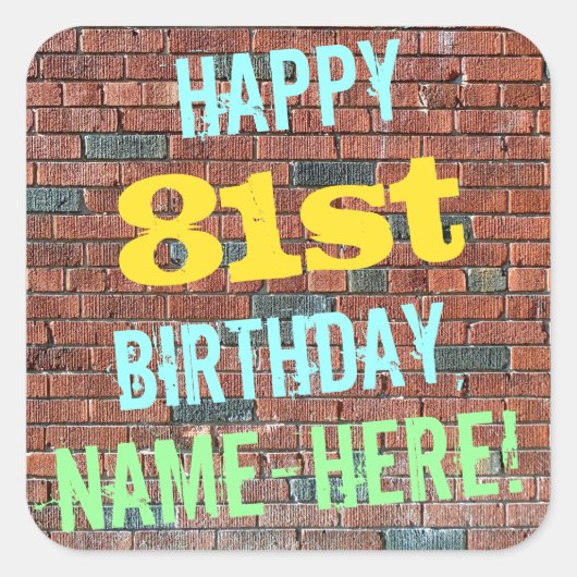 レンガ壁グラフィティインスパイア81誕生日+名前 スクエアシール (正面)