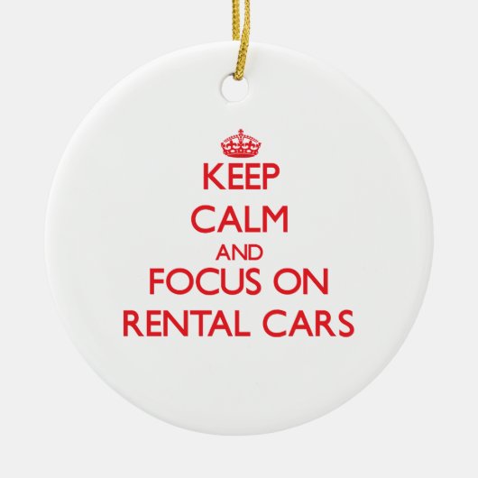 レンタカーの平静そして焦点を保って下さい セラミックオーナメント (正面)