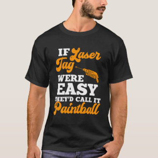 レーザーもしラベルは簡単だった彼らはPaintball Laと呼ぶ Tシャツ