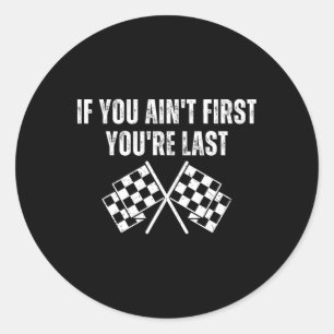レースおもしろいカーもしYou are First あなたは Last ラウンドシール