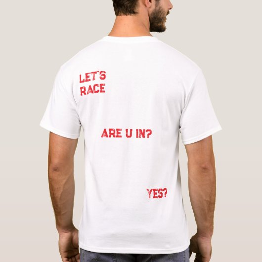 レースしようぜ? Tシャツ (裏面)