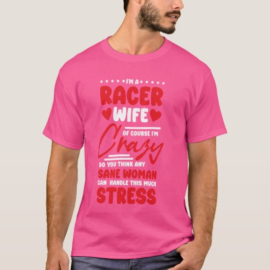 レース愛好家とカーレースのレーサーの妻 Tシャツ (正面)