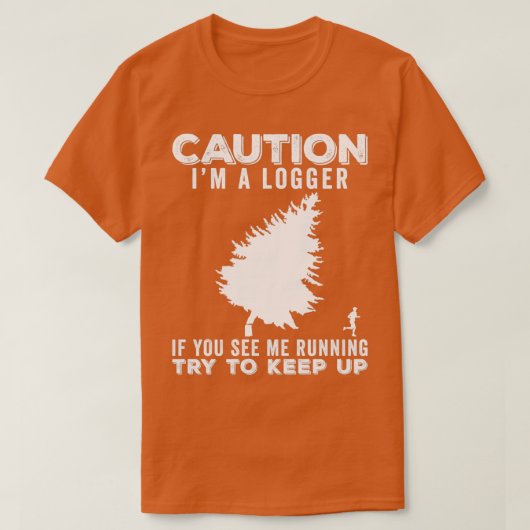 ロガーおもしろいギフトアイディア3 Tシャツ (デザイン正面)