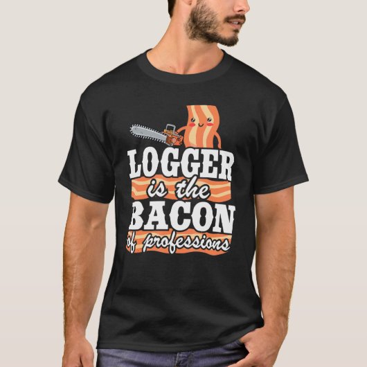 ロガーは森林組合の木材の専門家のベーコンである Tシャツ (正面)