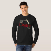 ロガー推定Arborist Logger Tree Trimmer Tシャツ (正面フル)