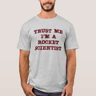 ロケットの科学者の信頼 Tシャツ