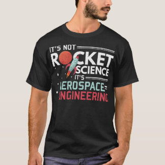 ロケット科学じゃない航空宇宙エンジニアリング Tシャツ