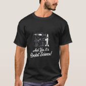 ...ロケット科学です!楽しいウェアをどうぞ Tシャツ (正面)