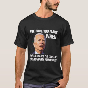 ロシアが侵攻してきた時のジョー・バイデンの顔 Tシャツ