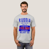 ロシアは私を切札ヒラリーのために投票させます Tシャツ (正面フル)