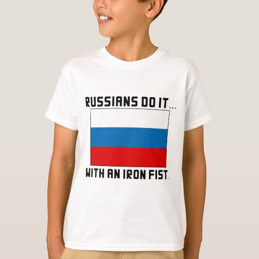 ロシア人は...鉄の拳でやる Tシャツ (正面)