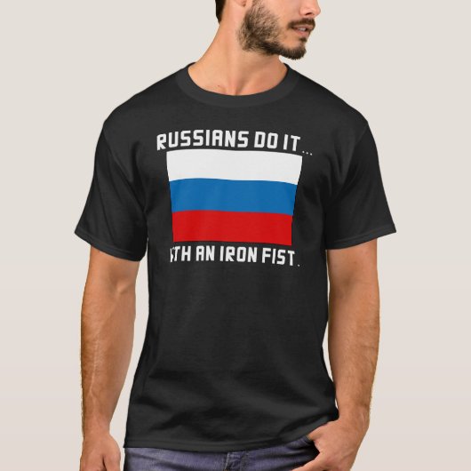 ロシア人は...鉄拳でやる Tシャツ (正面)