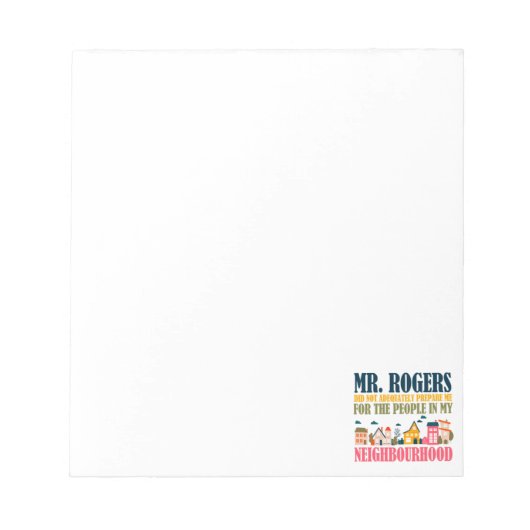 ロジャース氏は私の近所で私の準備をしなかった ノートパッド (正面)