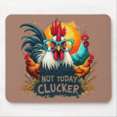 ロッおもしろいスター"Not Today Clucker"ファームライフアート マウスパッド (正面)