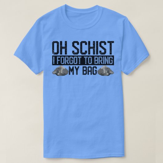 ロックおもしろい狩り地質学者Oh Schist5 Tシャツ (デザイン正面)