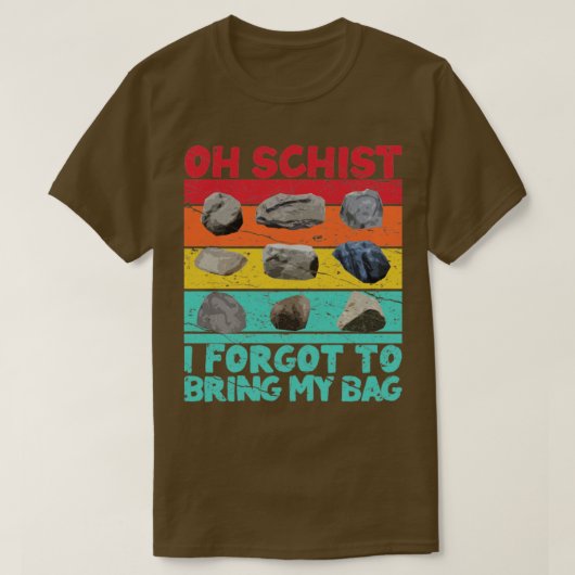 ロックおもしろい狩り地質学者Oh Schist7 Tシャツ (デザイン正面)