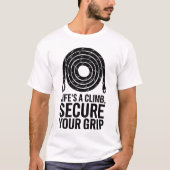 ロックやる気を起こさせる登山ロープアドベンチャー引用文 Tシャツ (正面)