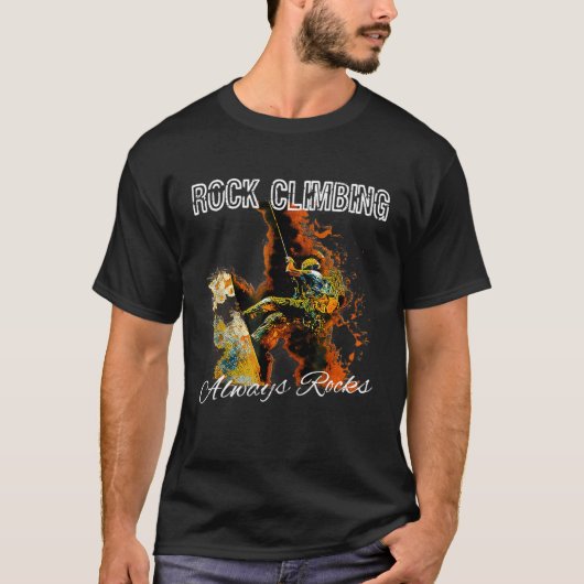 ロッククライミングはいつだって最高 Tシャツ (正面)
