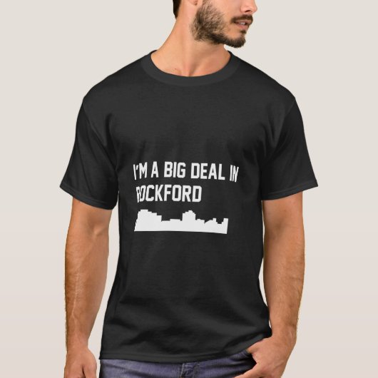 ロックフォードの大物です Tシャツ (正面)