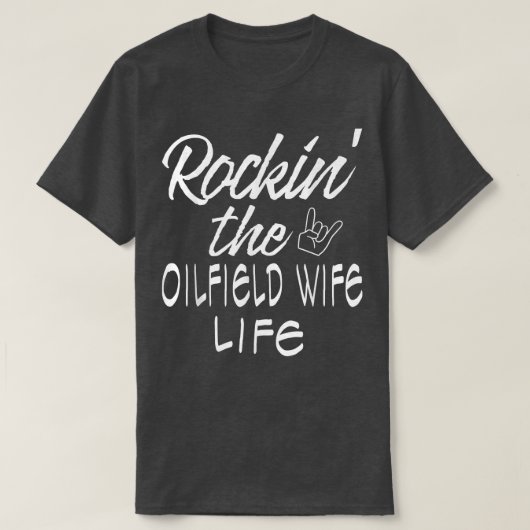 ロックンザオイルフィールドの妻の生活 Tシャツ (デザイン正面)