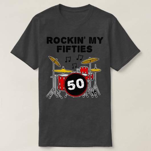 ロックンマイフィフティスドラムドラムキット50誕生日 Tシャツ (デザイン正面)