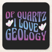 ロック収集地質学者のクォーツI愛の地質学 スクエアペーパーコースター (正面)