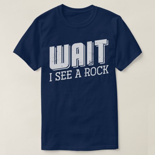 ロック地質学を見るのを待つ Tシャツ (デザイン正面)