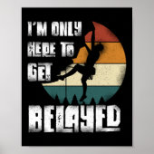 ロック登山の登山者がここで遅れを取る ポスター (正面)