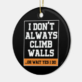 ロック登山ギフト'常に壁に登らない' セラミックオーナメント (左)