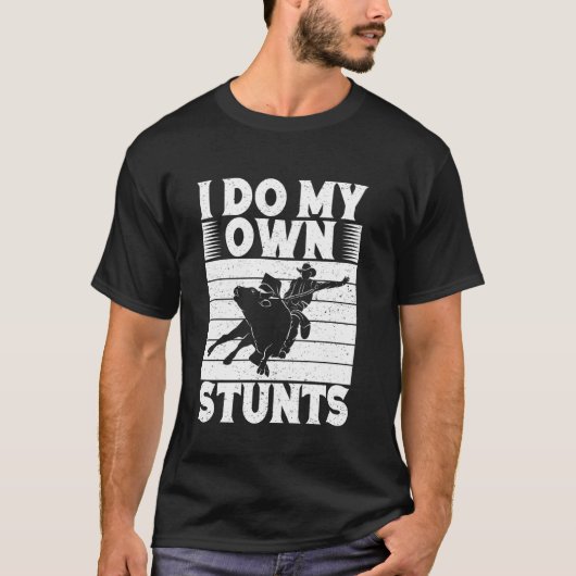 ロデオ乗馬 自分のスタントは自分でやります カウボーイ Tシャツ (正面)