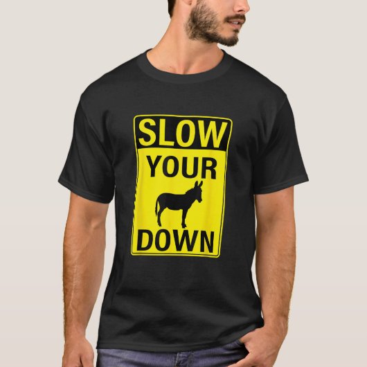 ロバおもしろいーの引用文Tシャ警告ツの速度を落とす Tシャツ (正面)