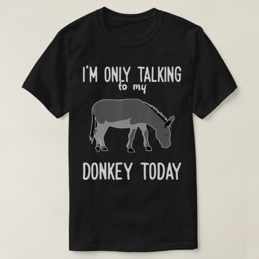 ロバは私のロバと話す Tシャツ (デザイン正面)