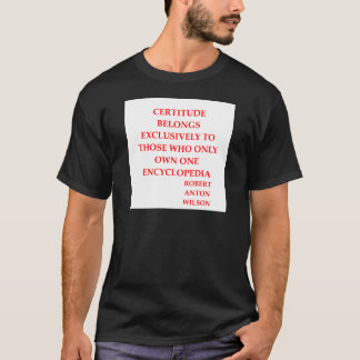 ロバートアントンウイルソンの引用文 Tシャツ