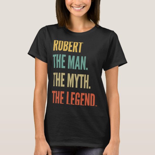 ロバート・ザ・マン・ザ・神話ザ・レジェンド Tシャツ (正面)
