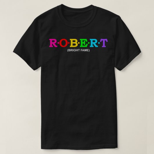 ロバート・ブライト・フェーム Tシャツ (デザイン正面)