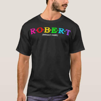 ロバート・ブライト・フェーム Tシャツ