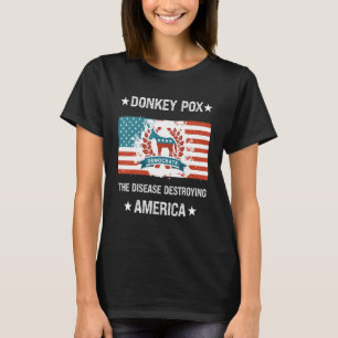 ロバ痘がアメリカの民主党員を破壊する病気 Tシャツ