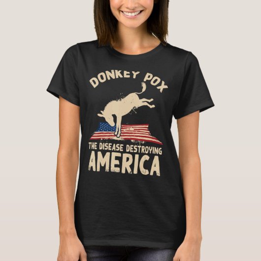 ロバ痘がアメリカの民主党員を破壊する病気 Tシャツ (正面)